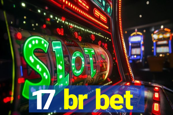 17 br bet